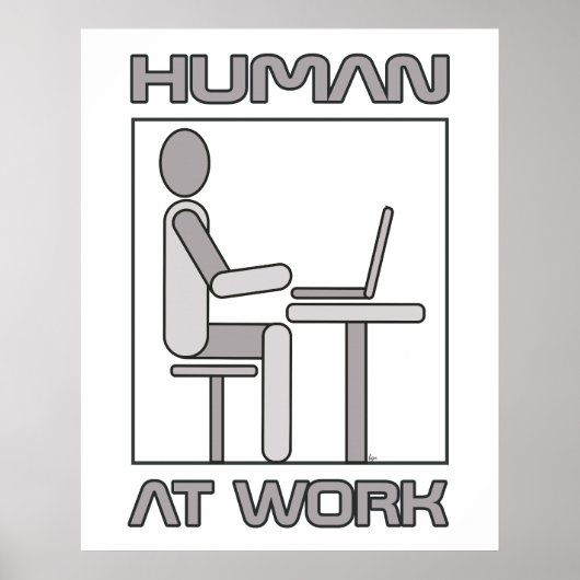Human at Work 18 x 24 Poster Print (Vorne)