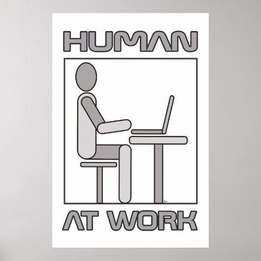 Human at Work 18 x 24 Poster Print (Vorne)