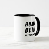 Human Being Not Human Doing Quote Coffee Tasse (VorderseiteRechts)