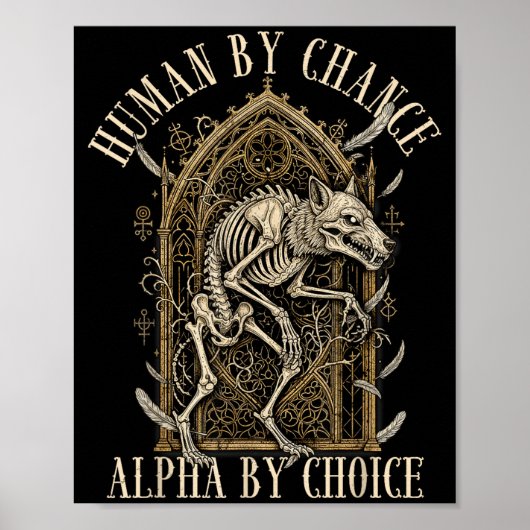Human By Chance Alpha By Choice Alpha Wolf Meme Da Poster (Vorne)