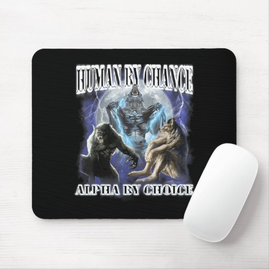 Human By Chance Alpha By Choice Cool Funny Alpha W Mousepad (Mit Mouse)