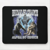 Human By Chance Alpha By Choice Cool Funny Alpha W Mousepad (Vorne)