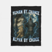 Human By Chance Alpha By Choice Funny Alpha Wolves Fleecedecke (Vorderseite)