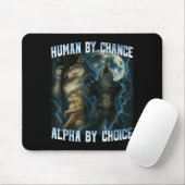 Human By Chance Alpha By Choice Funny Alpha Wolves Mousepad (Mit Mouse)