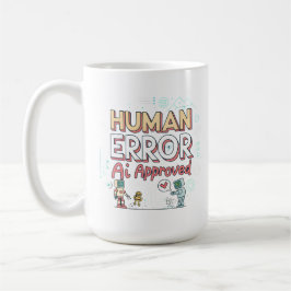 Human Error AI Approved Robot Art Kaffeetasse