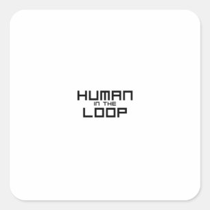 Human in the Loop Minimalistische Technik Quadratischer Aufkleber