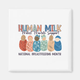 Human Milk Moms Milk S Nationaler Monat des Stille Magnet