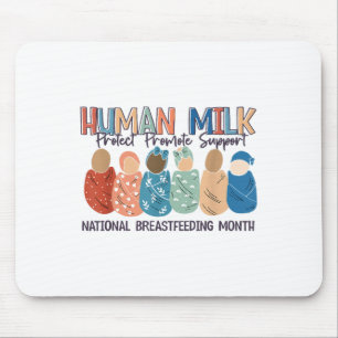Human Milk Moms Still Nationaler Monat des Stillen Mousepad