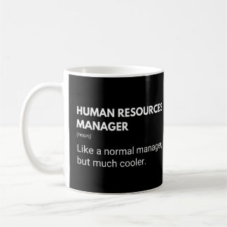Human Resources Funny Managers Sprichwort Kaffeetasse