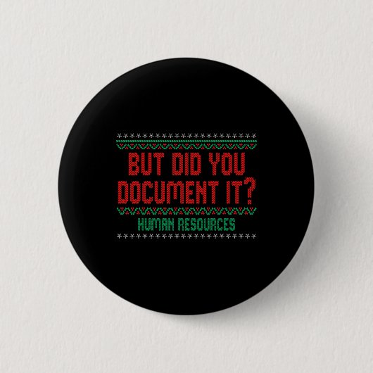 Human Resources Hr Christmas Women But Did You Doc Button (Vorderseite)