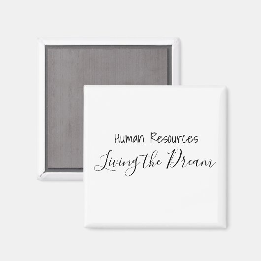 Human Resources Living the Dream Work Office Magnet (Vorderseite/Rückseite)