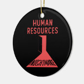 Human Resources Nightmare Funny Office Coworker Keramik Ornament (Links)