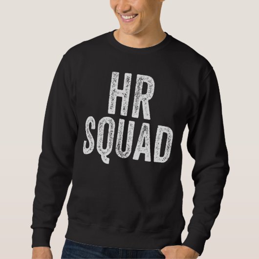Human Resources Team Hr Squad Coworker Appreciati Sweatshirt (Vorderseite)