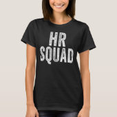 Human Resources Team Hr Squad Coworker Appreciati T-Shirt (Vorderseite)