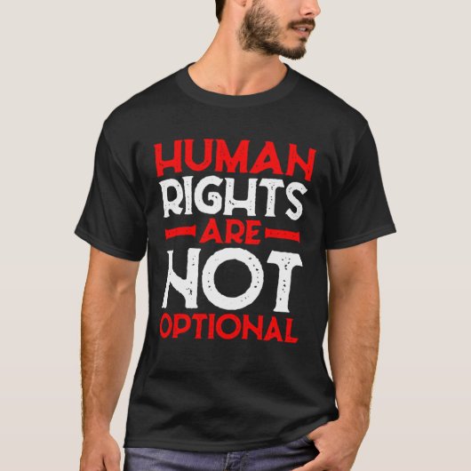 Human Rights Are Not Optional T-Shirt (Vorderseite)