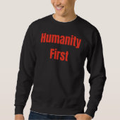 Humanity First Bold Red Text Sweatshirt (Vorderseite)