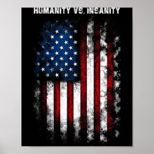 Humanity Vs. Insanity Distressed American Patrioti Poster (Vorne)