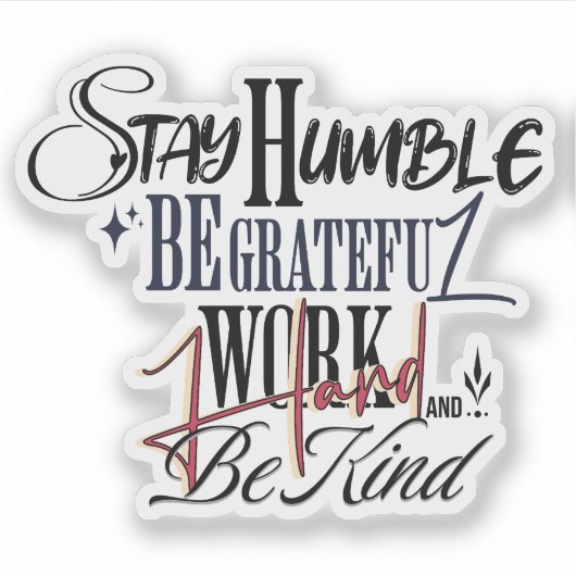 Humble Be Kind Self Improvement Handwritten Quote Aufkleber (Vorderseite)