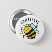 Humble Bee Funny Bumblebee Pun Button (Vorne & Hinten)