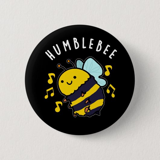 Humble Bee Funny Bumblebee Pun Dark BG Button (Vorderseite)