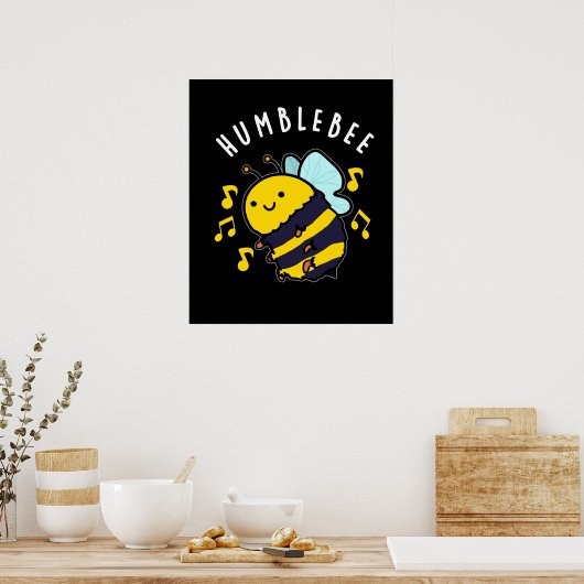 Humble Bee Funny Bumblebee Pun Dark BG Poster (Küche)