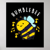 Humble Bee Funny Bumblebee Pun Dark BG Poster (Vorne)