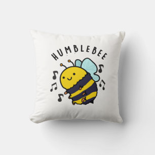 Humble Bee Funny Bumblebee Pun Kissen