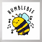Humble Bee Funny Bumblebee Pun Poster (Vorne)