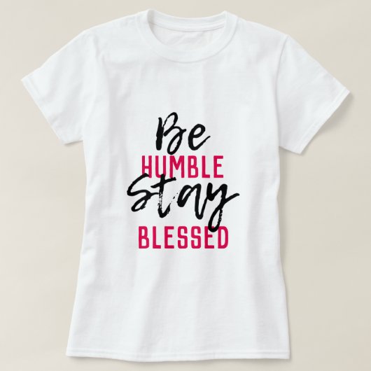 HUMBLE Bleibe BLESSEET T-Shirt (Design vorne)