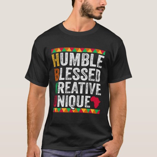 Humble Blessed Creative Unique Black History and C T-Shirt (Vorderseite)