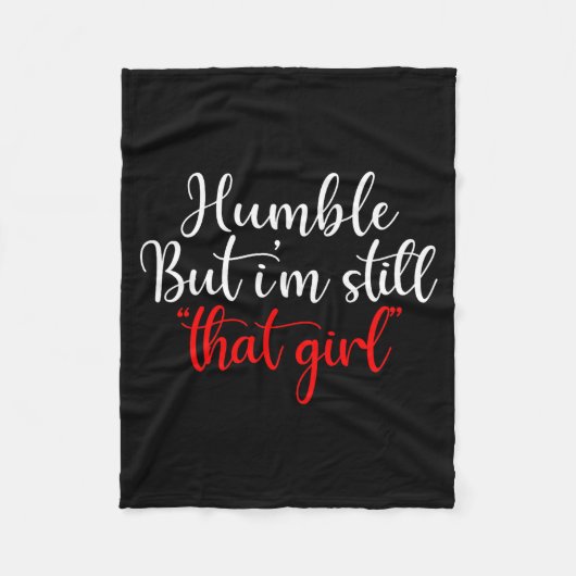 Humble But I'm Still That Girl Funny Saying Fleecedecke (Vorderseite)