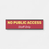 Humble, einfach & einfach "KEIN ÖFFENTLICHER ZUGAN Türschild (Vorderseite )