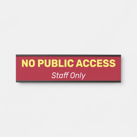 Humble, einfach & einfach "KEIN ÖFFENTLICHER ZUGAN Türschild (Vorderseite )