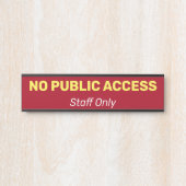 Humble, einfach & einfach "KEIN ÖFFENTLICHER ZUGAN Türschild (Vorderseite )