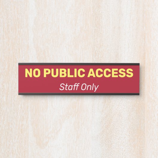 Humble, einfach & einfach "KEIN ÖFFENTLICHER ZUGAN Türschild (Vorderseite )