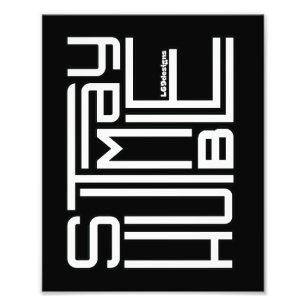 HUMBLE motivierend und inspirierend bleibe Fotodruck