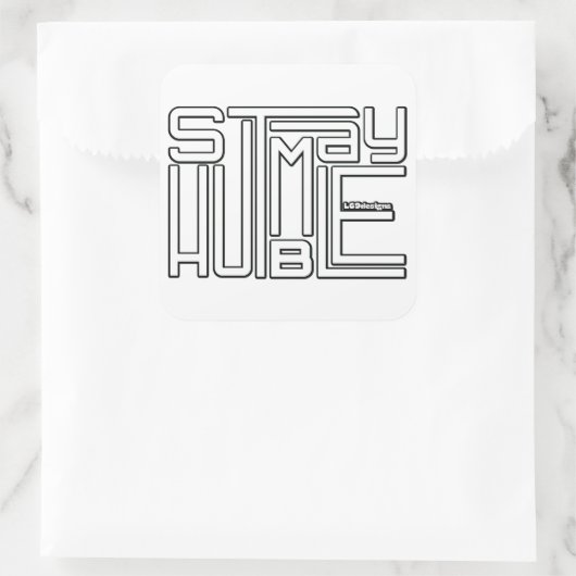 HUMBLE motivierend und inspirierend bleibe Quadratischer Aufkleber (Tasche)