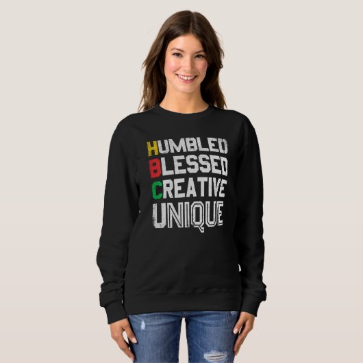 Humbled Blessed Creative Unique For Pride African  Sweatshirt (Vorne ganz)