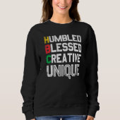 Humbled Blessed Creative Unique For Pride African  Sweatshirt (Vorderseite)