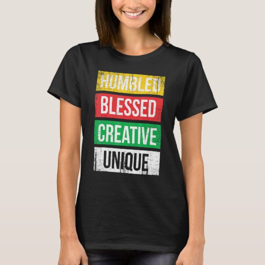Humbled Blessed Creative Unique For Pride African T-Shirt (Vorderseite)