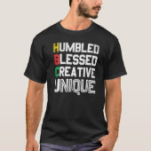 Humbled Blessed Creative Unique For Pride African T-Shirt (Vorderseite)