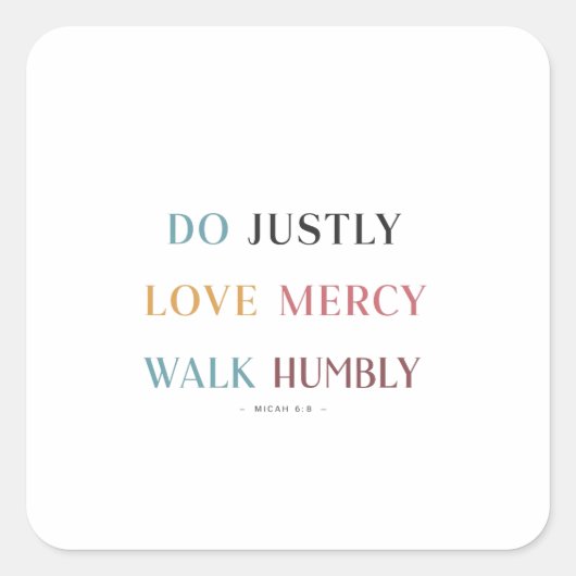 Humbly Walking, liebevoll: Micah 6:8 Verse Quadratischer Aufkleber (Vorderseite)