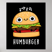 Humburger Funny Humming Burger Pun Dark BG Poster (Vorne)