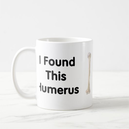Humerus Kaffeetasse (Links)