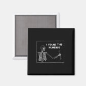 Humerus Skeleton - Witziges Halloween Uni Magnet (Vorderseite/Rückseite)