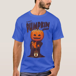 Humm Pumpkin Gewürz Spaß Halloween Beängstigender T-Shirt