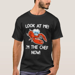 Hummer mit Kochmütze Sieh Mich An Ich Bin Jetzt De T-Shirt