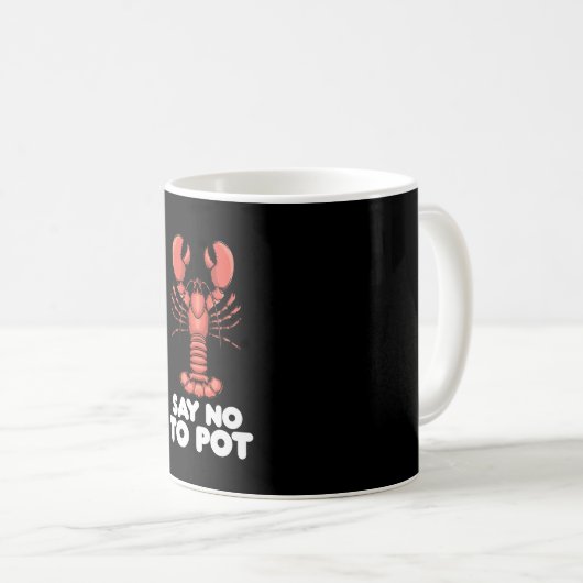 Hummer sagt nein zum Pot Kaffeetasse (VorderseiteRechts)