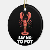Hummer sagt nein zum Pot Keramik Ornament (Links)