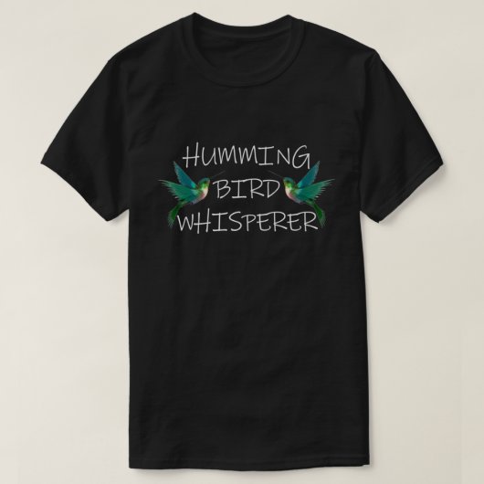 HUMMING BIRD WHISPERER T - SHIRT (Design vorne)